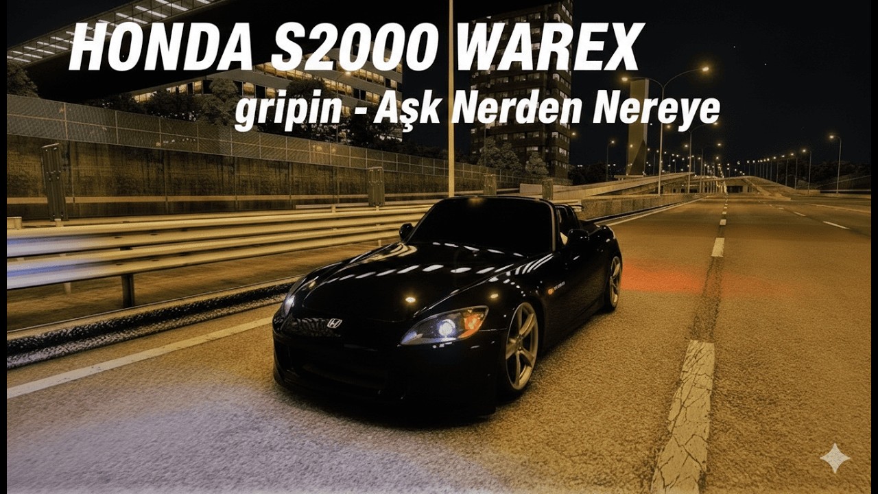 Gripin - Aşk Nerden Nereye | Honda S2000 + WAREX| Assetto Corsa tedavii!!!