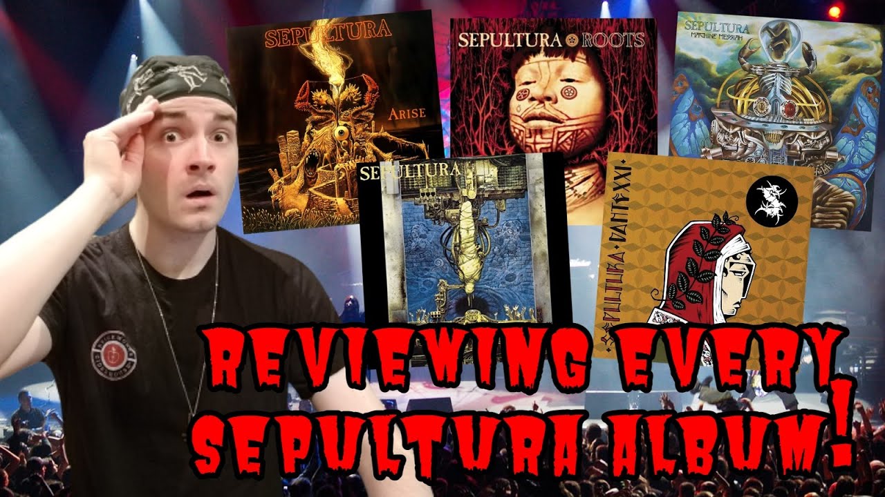 Reviewing EVERY Sepultura Album!