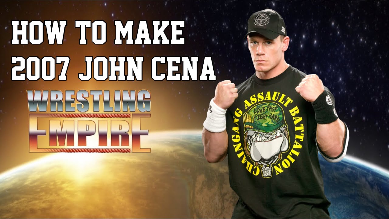 Wrestling Empire: How To Make 2007 John Cena 