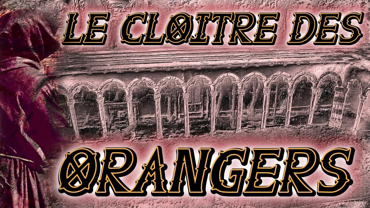 LE CLOITRE DES ORANGERS
