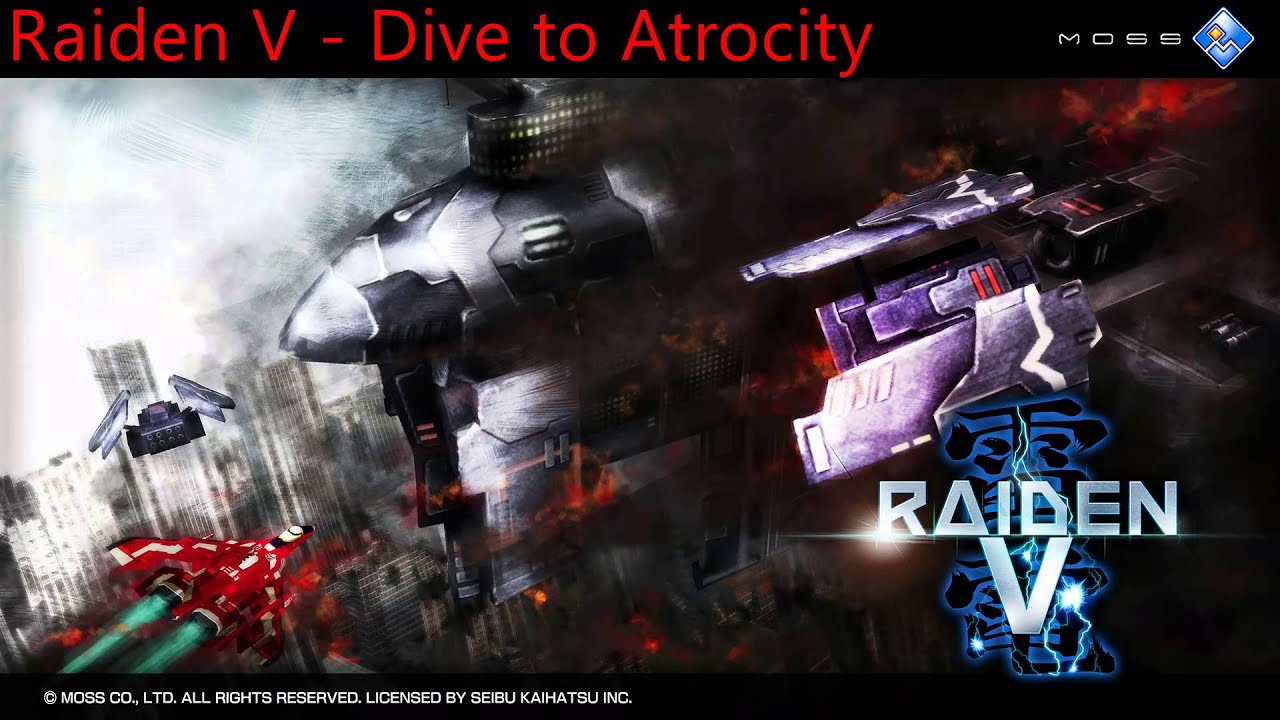 Raiden V - Dive to Atrocity (14 Minutes Extend)