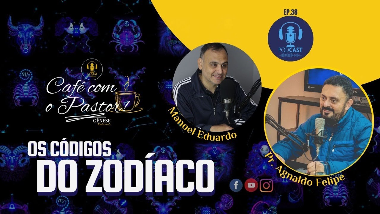 #EP38 CAFÉ COM PASTOR  - OS CÓDIGOS DO ZOODÍACO | AGNALDO SILVA