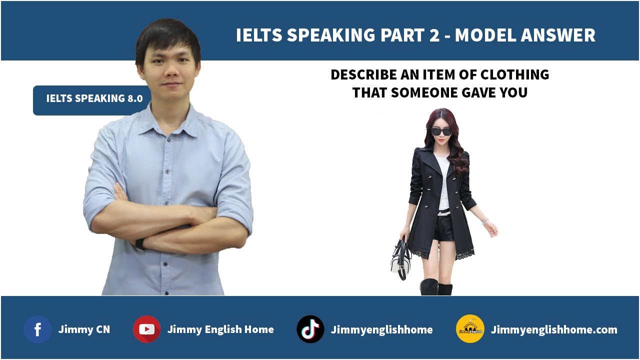 IELTS SPEAKING PART 2 - DESCRIBE AN ITEM OF CLOTHING THAT SOMEONE GAVE YOU
