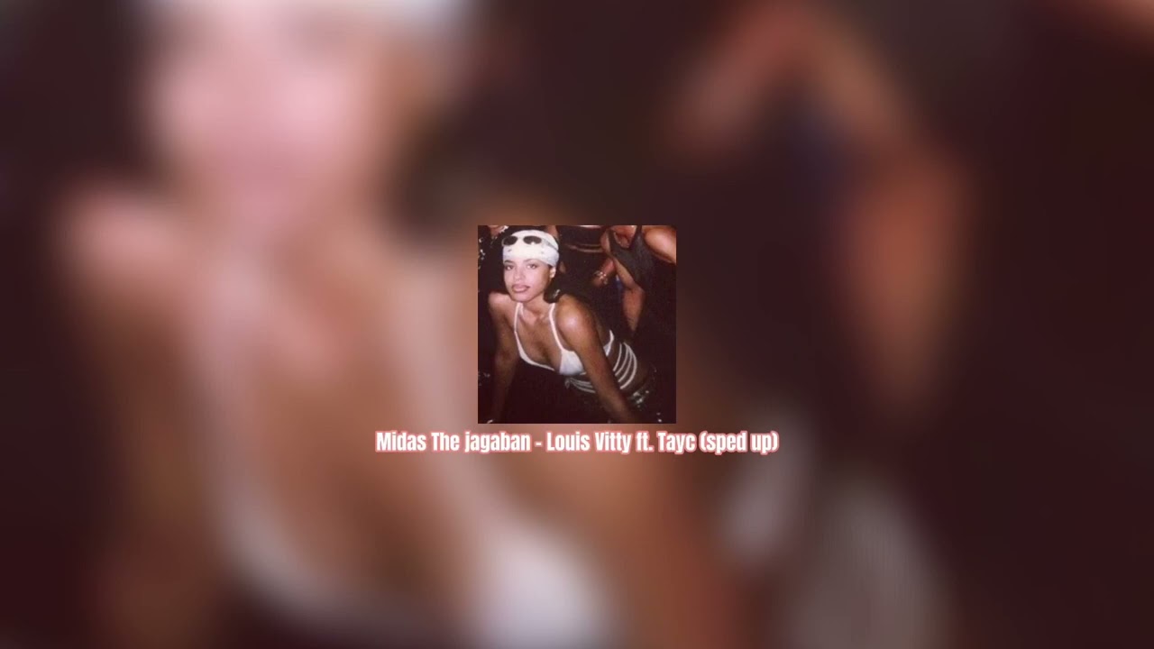 Midas The Jagaban - Louis Vitty ft. Tayc (sped up)