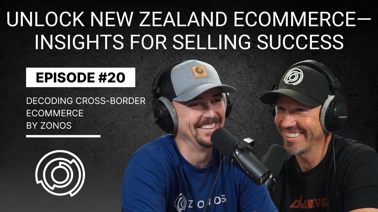 Unlock New Zealand Ecommerce&mdash;Insights for Selling Success | Decoding Cross-Border Ecommerce | Ep 20