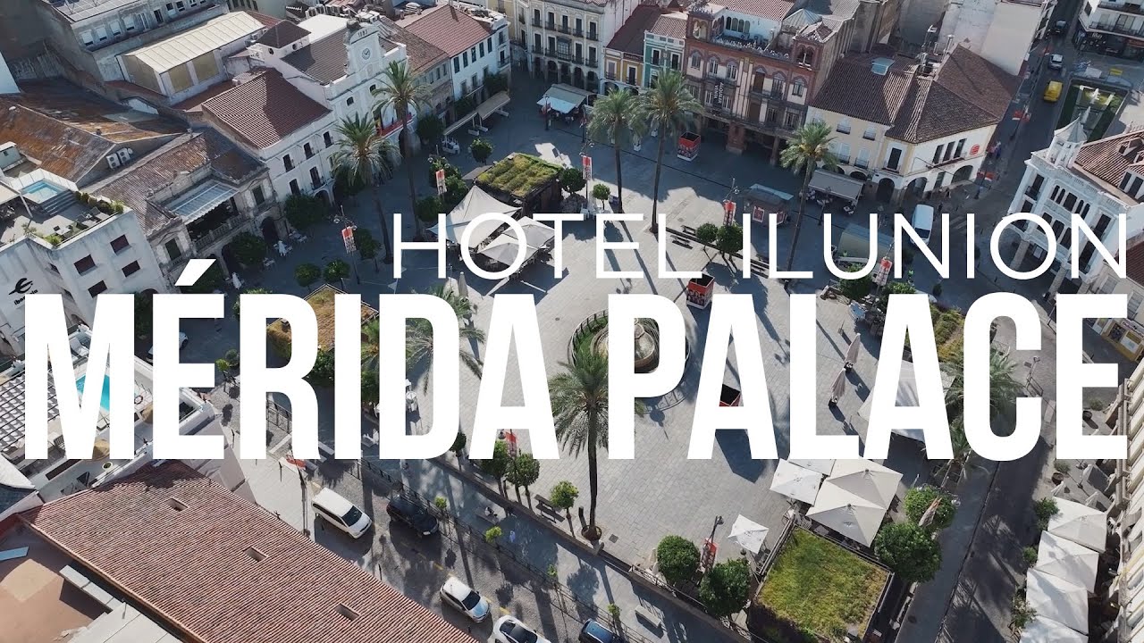 ILUNION Merida Palace | Bienvenido a un mundo diferente
