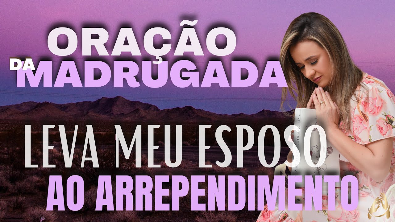 ORAÇÃO LEVA MEU ESPOSO AO ARREPENDIMENTO | MISS. IVANILDA COSTA.