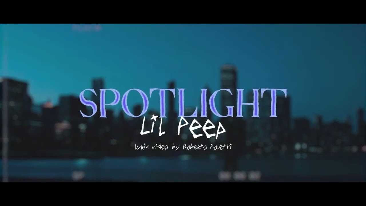 Spotlight - Lil Peep & Marshmello (Lyric Video By Roberto Poletti)