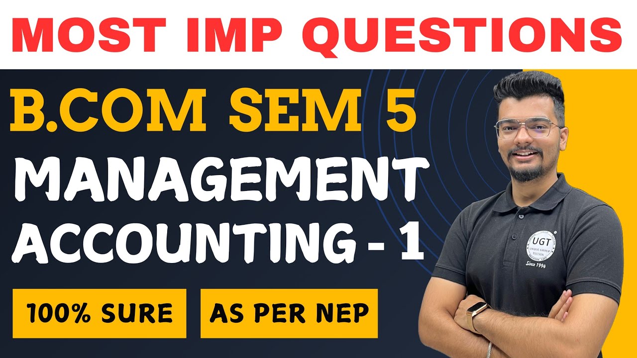 Management Accounting - 3 Most Important Questions | Paper Pattern | Bcom Sem 5 | As per NEP | UGT