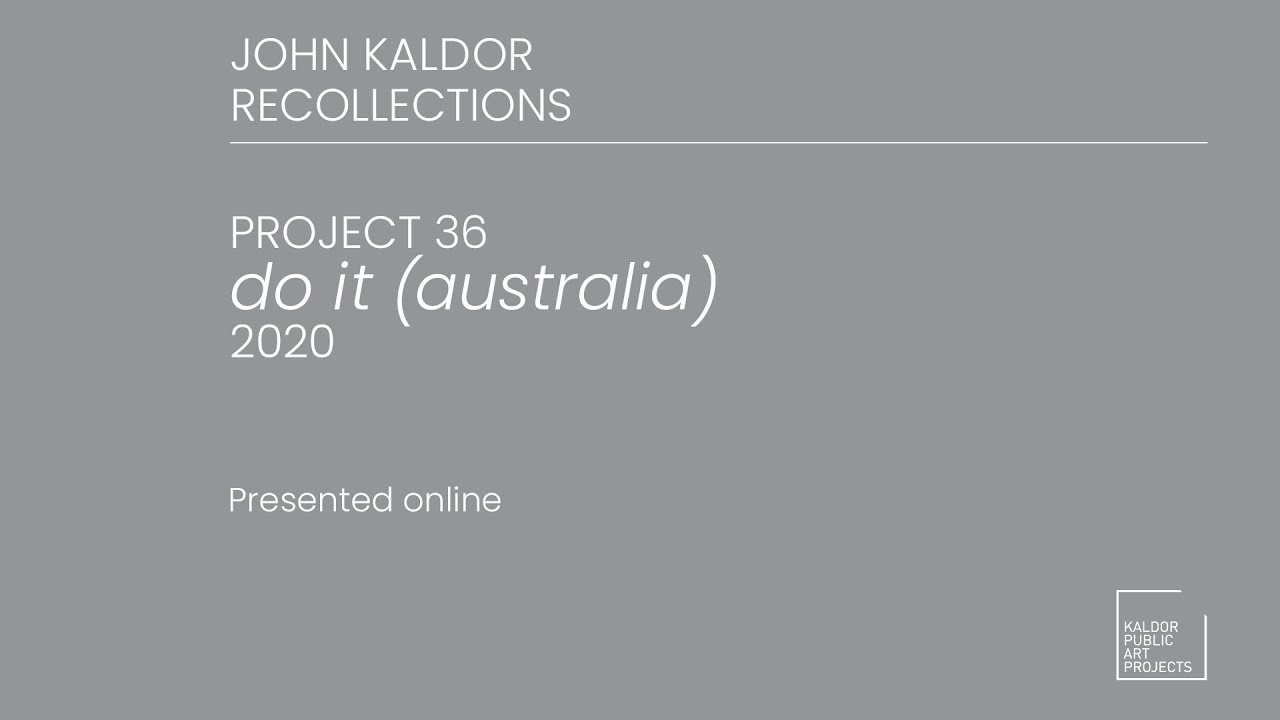 Project 36 : do it (australia), 2020 - John Kaldor Recollections