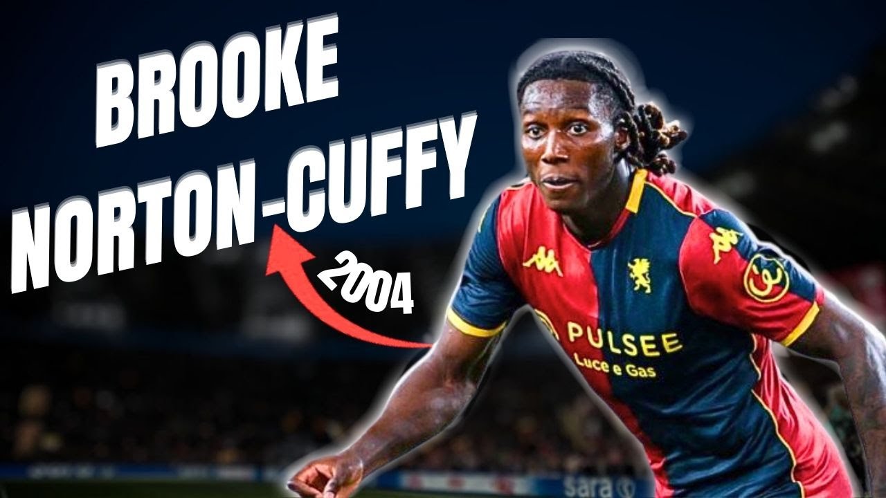 Brooke Norton- Cuffy: il 2004 che sta conquistando la Serie A!