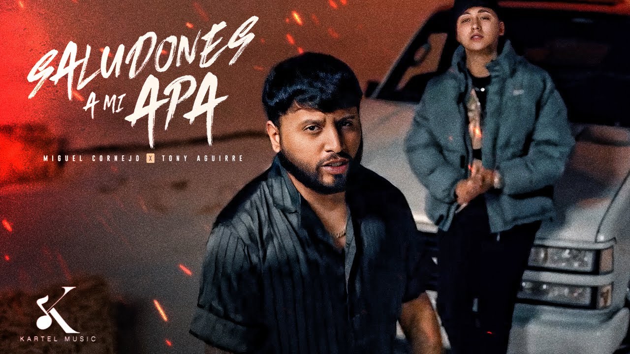 Tony Aguirre, Miguel Cornejo - Saludones A Mi Apá [Video Oficial]