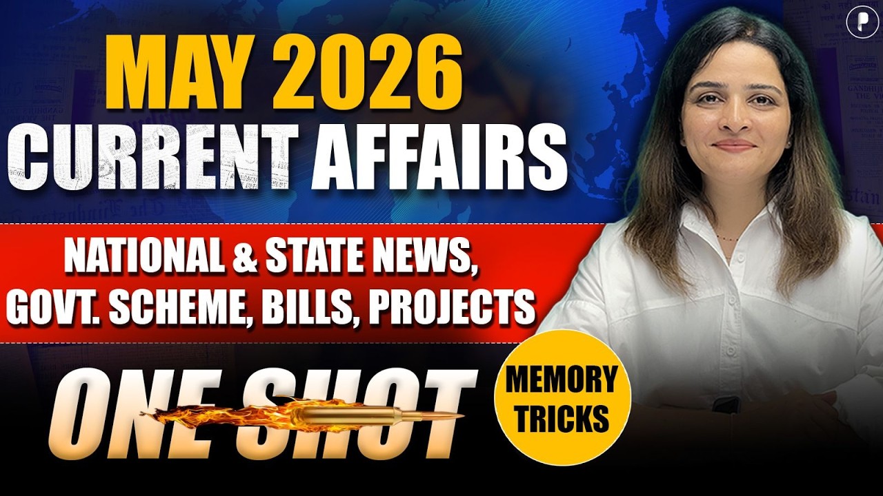 May 2026 Monthly Current Affairs | One Shot Revision | National, State Govt - Schemes, Bills, Summit