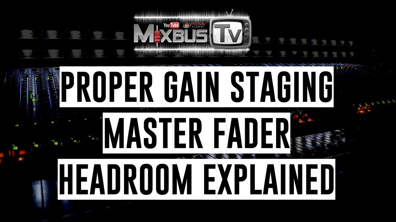 GAIN STAGING: How to Set Proper Levels ITB, Tracking, Master Fader Headroom Easiest Way