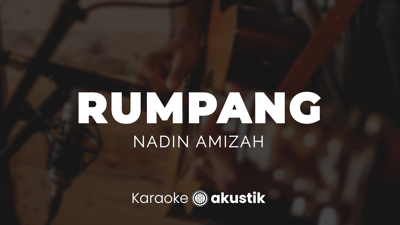 Rumpang – Nadin Amizah | KARAOKE AKUSTIK