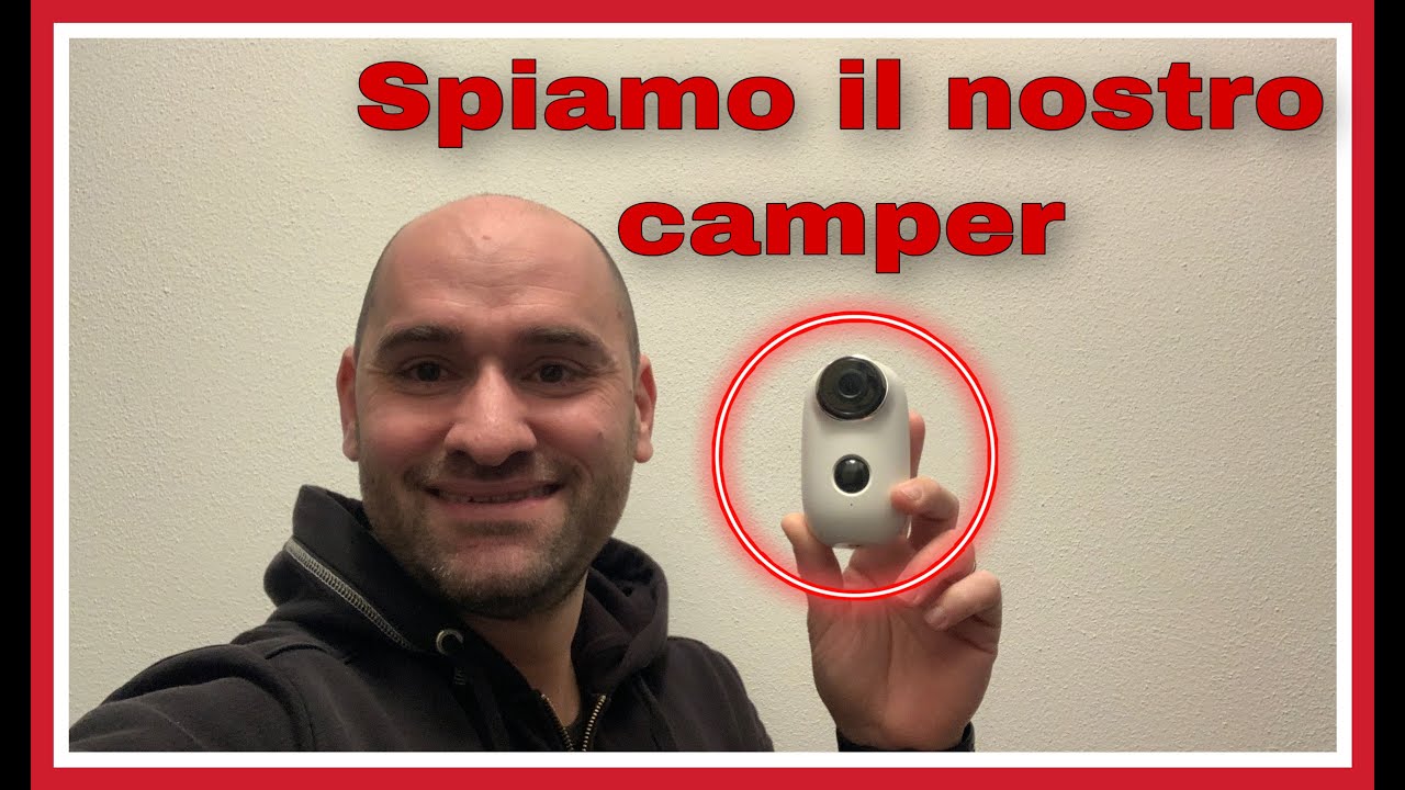 Videosorvegliamo il nostro camper da casa! Webcam #heimvision a batteria