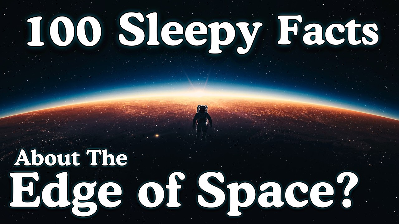 Relaxing Facts About The Edge of Space to Fall Asleep To &mdash; No Adverts