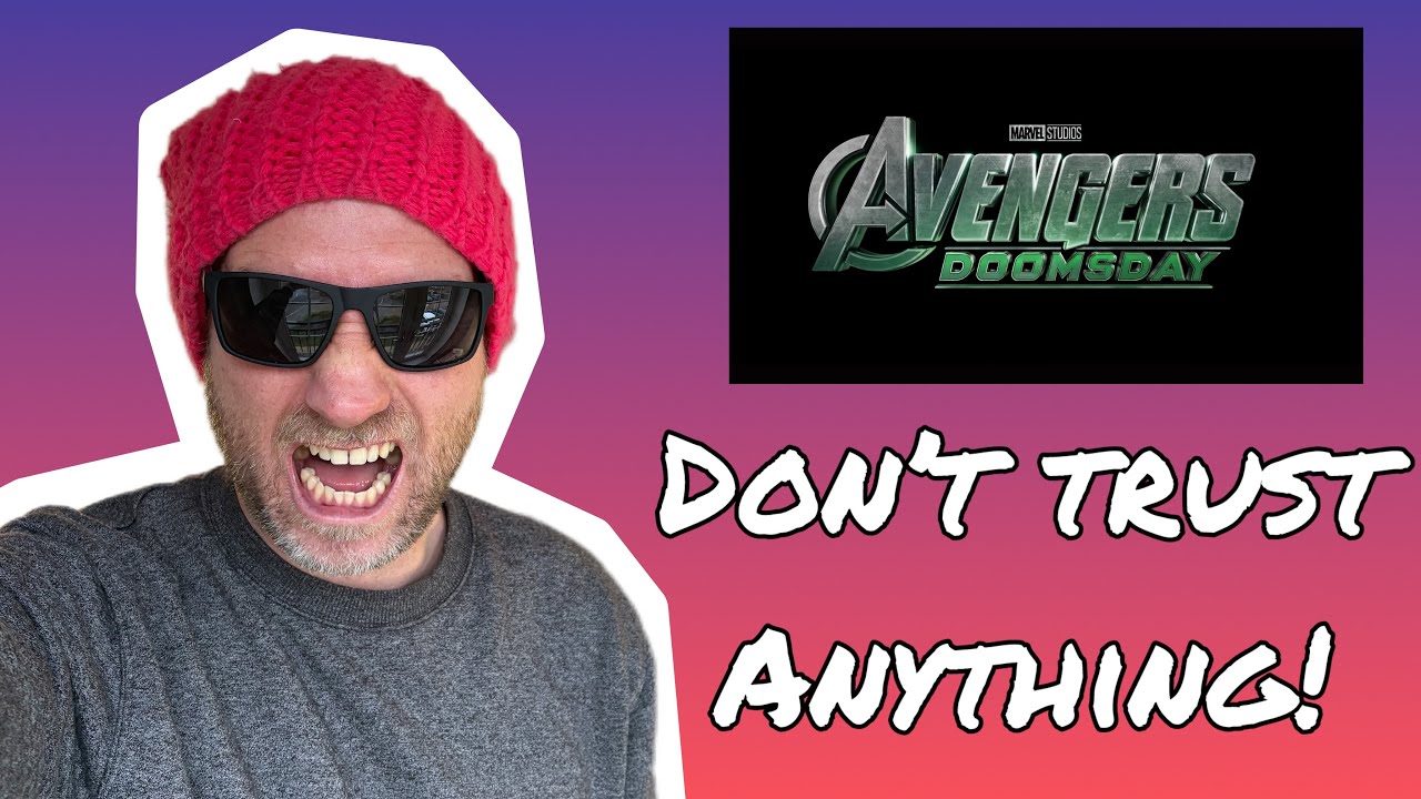 They’re Lying To You About Avengers Doomsday