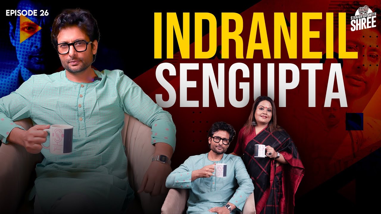 UNFILTERED & UNSTOPPABLE | ft. Indraneil Sengupta | Straight Up with Shree | EP26
