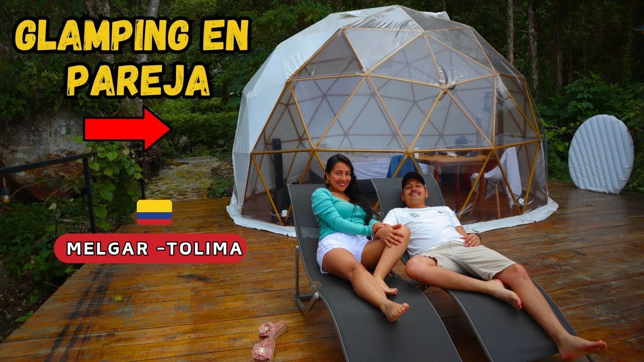GLAMPING PARA PAREJAS 🏕️ Primera Vez en un Glamping | Melgar -Tolima