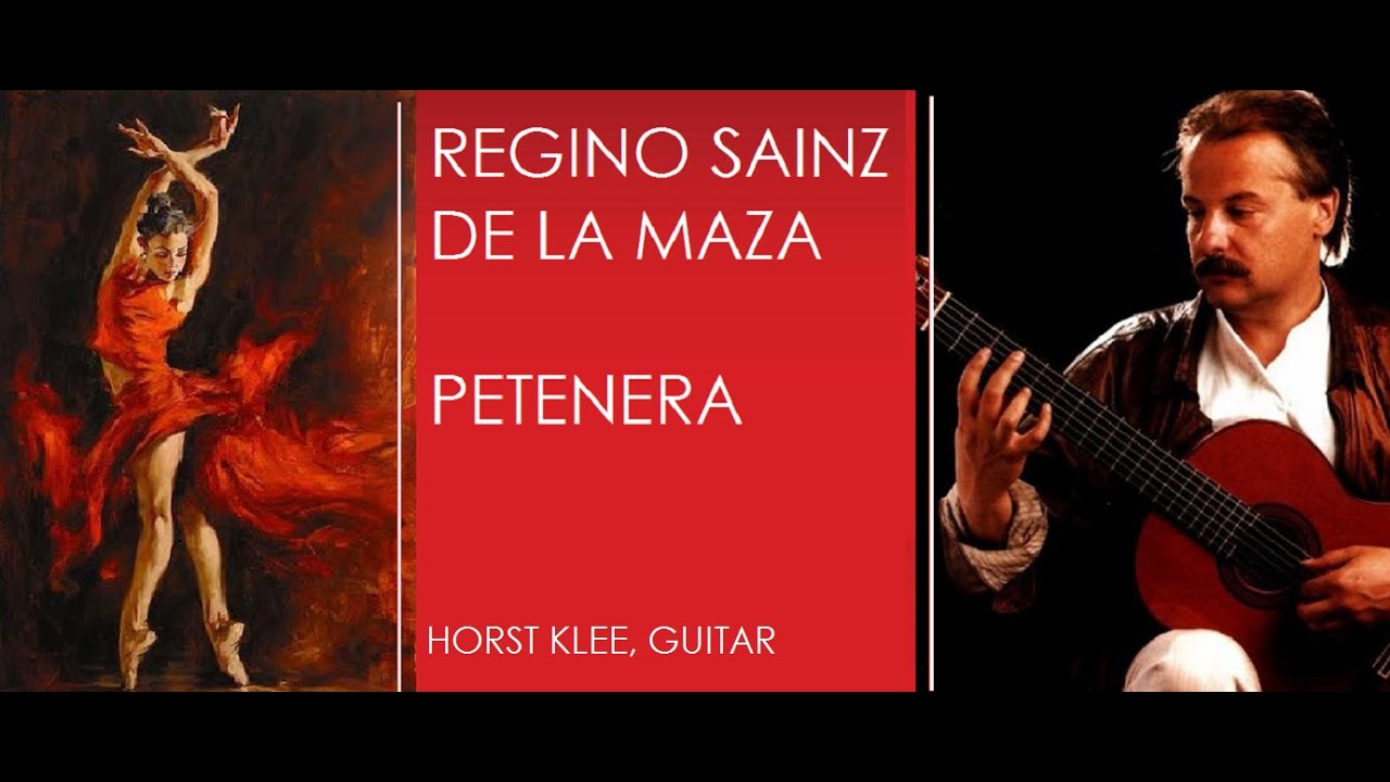 Regino Sainz de la Maza: Petenera - Horst Klee, Guitar