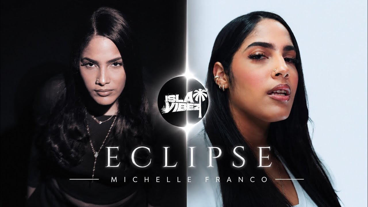 Michelle Franco - Eclipse | ISLA VIBEZ