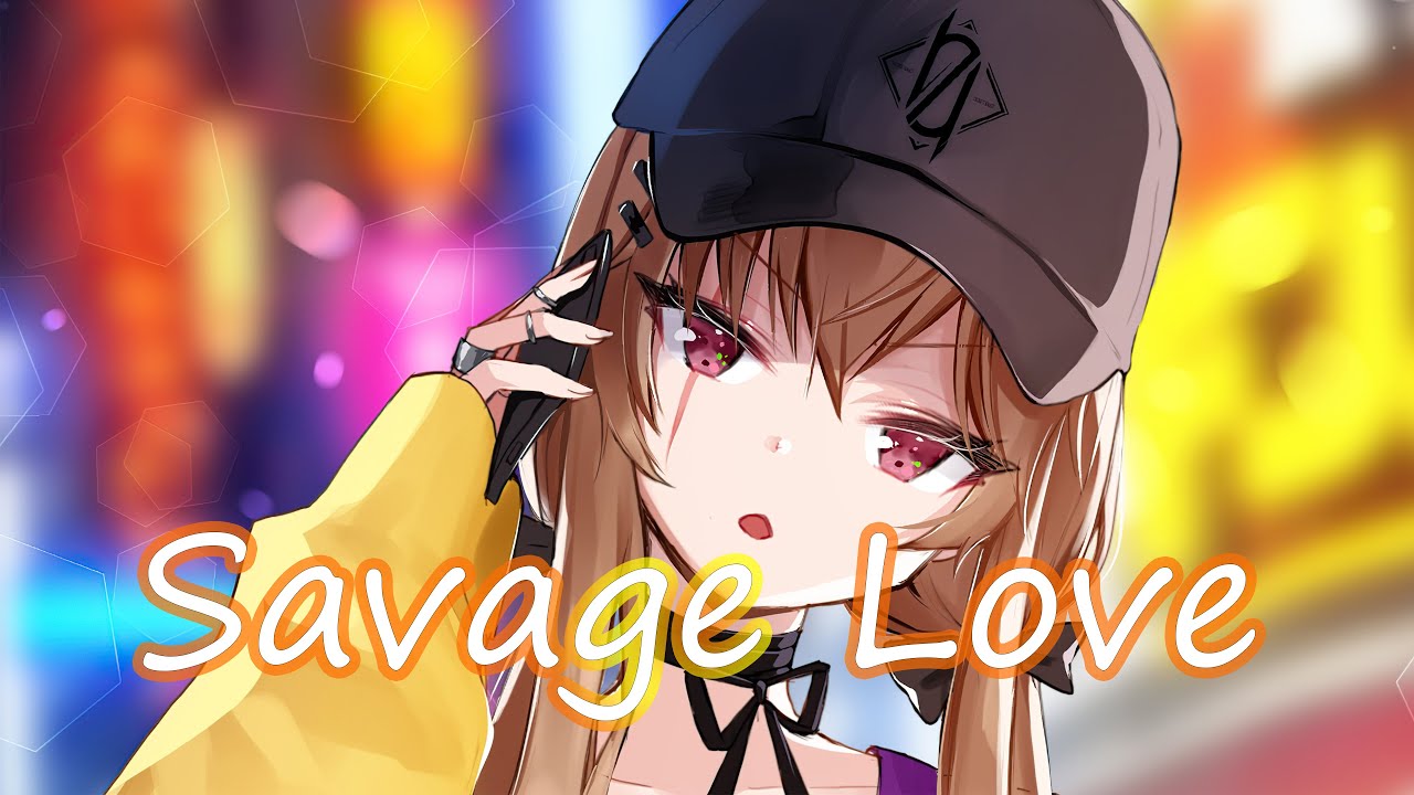 「Nightcore」◈  Savage Love [ Lyrics ]