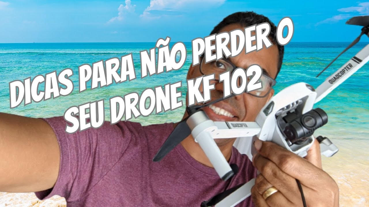 Dicas para não perder o seu Drone KF 102