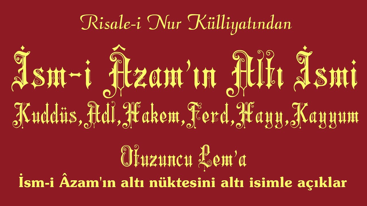 Risale-i Nur Külliyatı/Lem'alar/Otuzuncu Lem'a -  İsm-i Âzam'ın altı nüktesini altı isimle açıklar