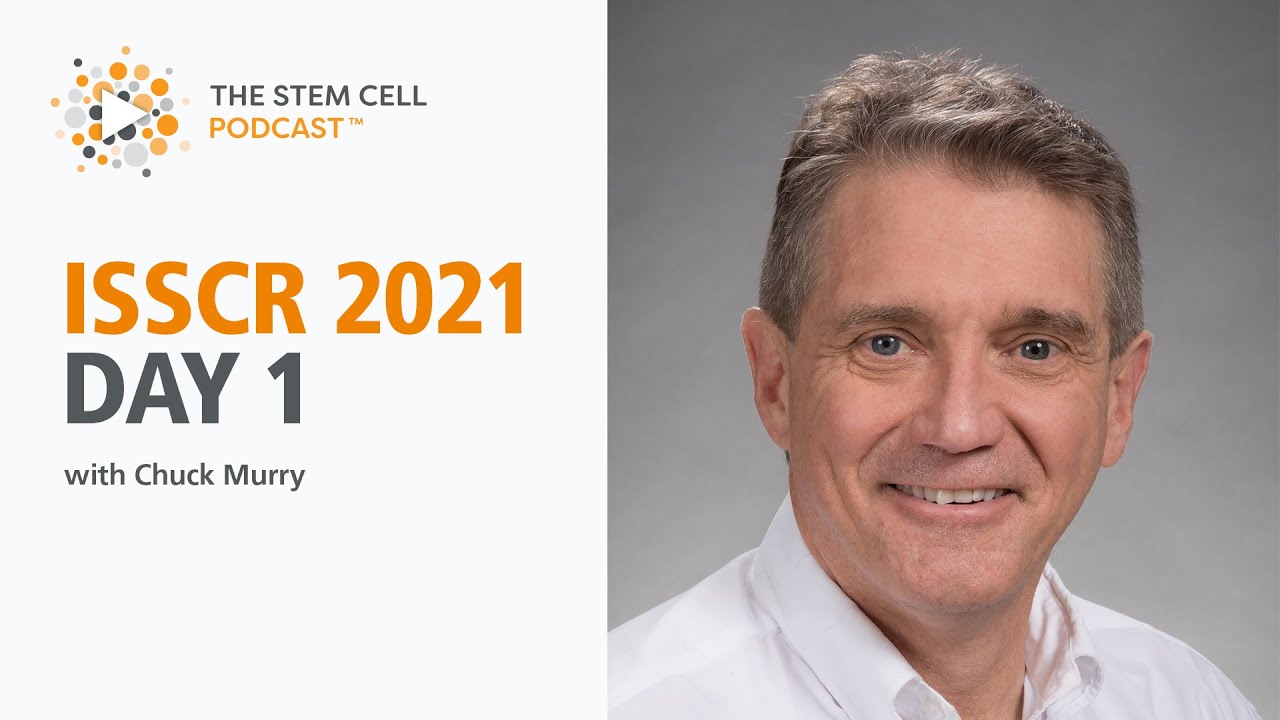 ISSCR 2021 Day 1 | The Stem Cell Podcast