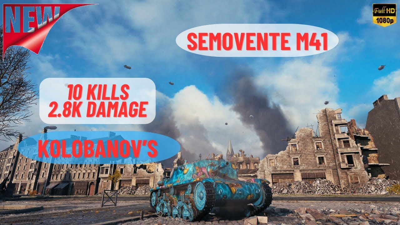 WOT - Semovente M41 KOLOBANOV'S 10 KILLS 2.8K DAMAGE - World Of Tanks