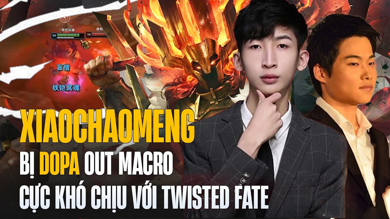 TWISTED FATE SÁCH PHÉP CỦA DOPA KHIẾN XIAOCHAOMENG CHÓNG MẶT - MACRO ĐỈNH CHÓP LÀ ĐÂY