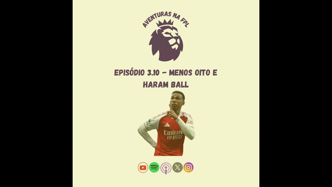3.10 - Menos Oito e Haram Ball