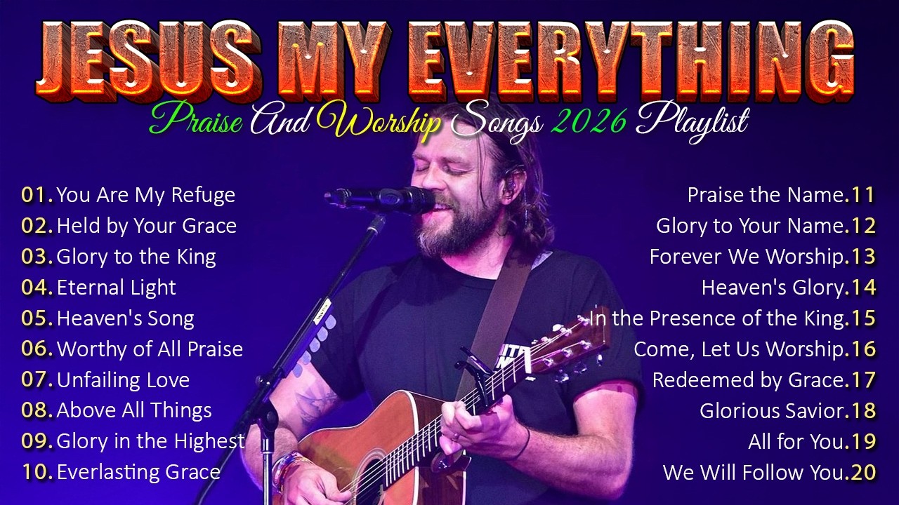 BEST WORSHIP SONGS - 10,000 REASONS, CHRISTIAN MUSIC 2026, TOP HILLSONG PRAISE AND WORSHIP MUSIC
