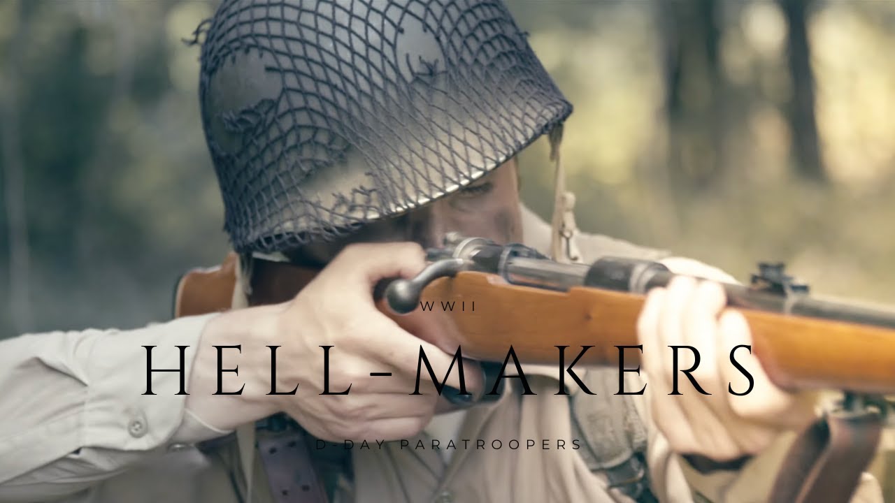 Hell-Makers: WWII Short Film - D-Day Paratroopers