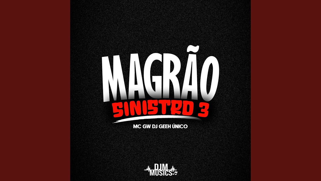Magrão Sinistro 3