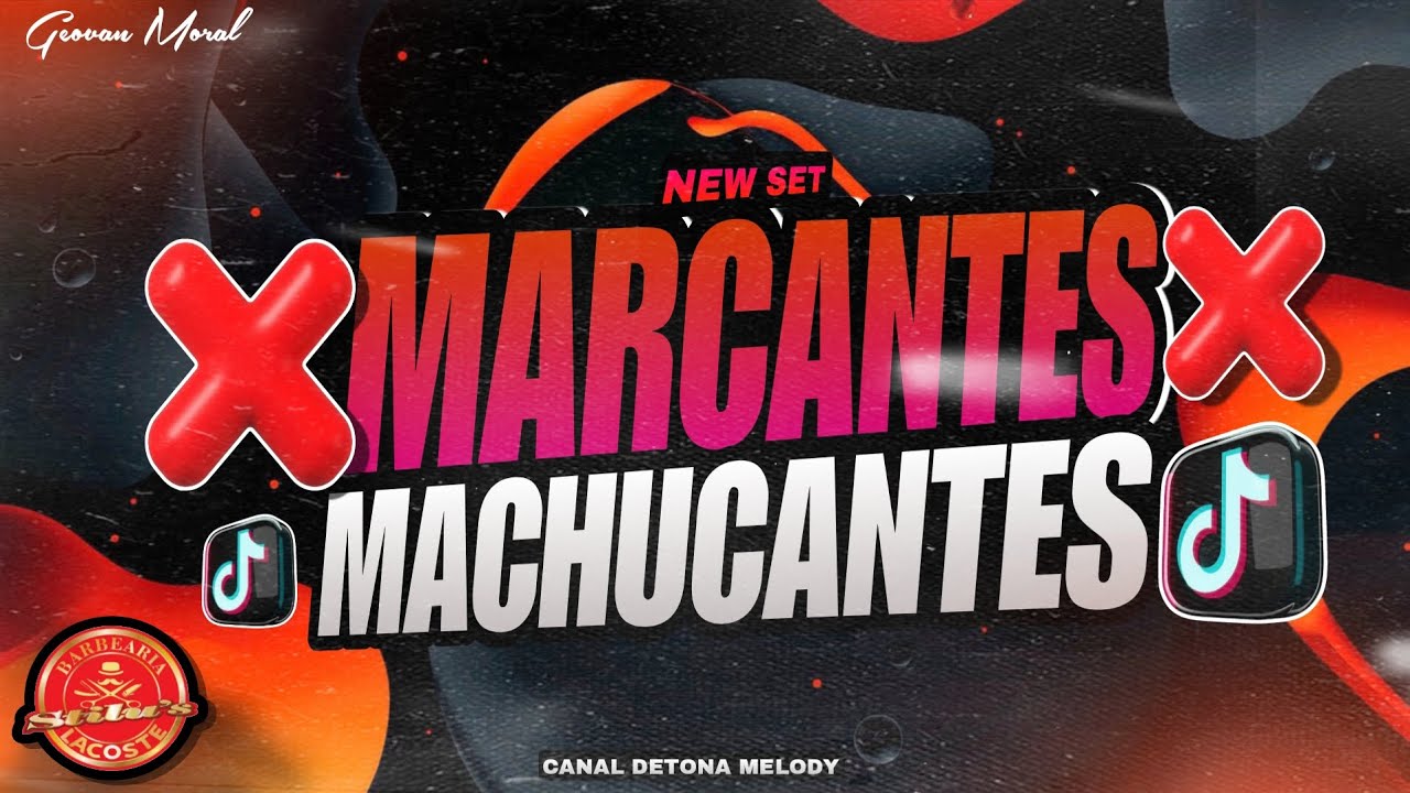 🔴SET MELODY MARCANTES❌️MACHUCANTES 2K25❌️Geovan Moral 