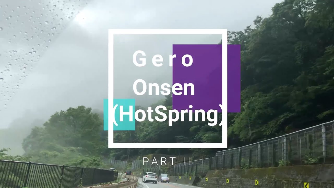 Gero Onsen, One of Japan's Best Hot Spring town found in Gifu Japan Part II 下呂温泉