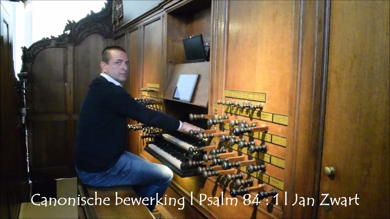 Jan Zwart | Psalm 84 | Hanno Bosch Bätz-orgel Evangelisch Lutherse Kerk Den Haag