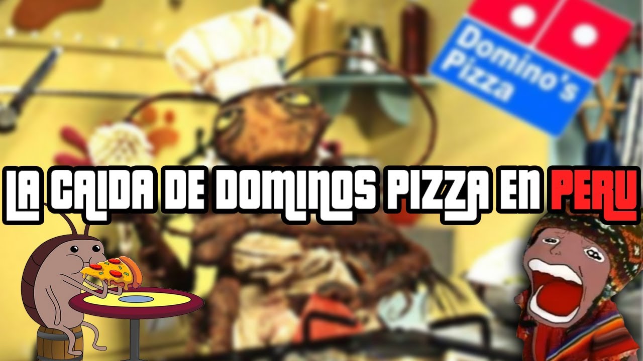 LA CAIDA DE DOMINOS PIZZA EN PERU 🍕 🇵🇪 | Una 🪳 acabo con una franquicia...