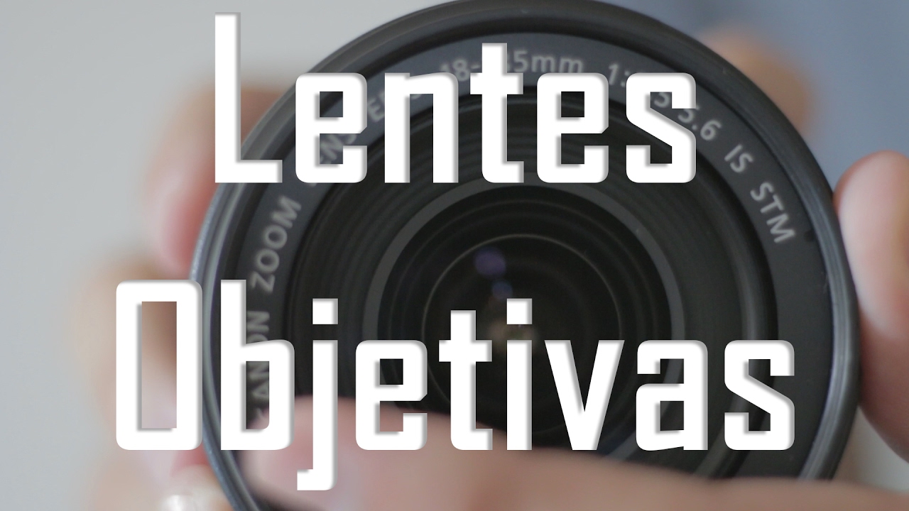 LENTES/OBJETIVAS