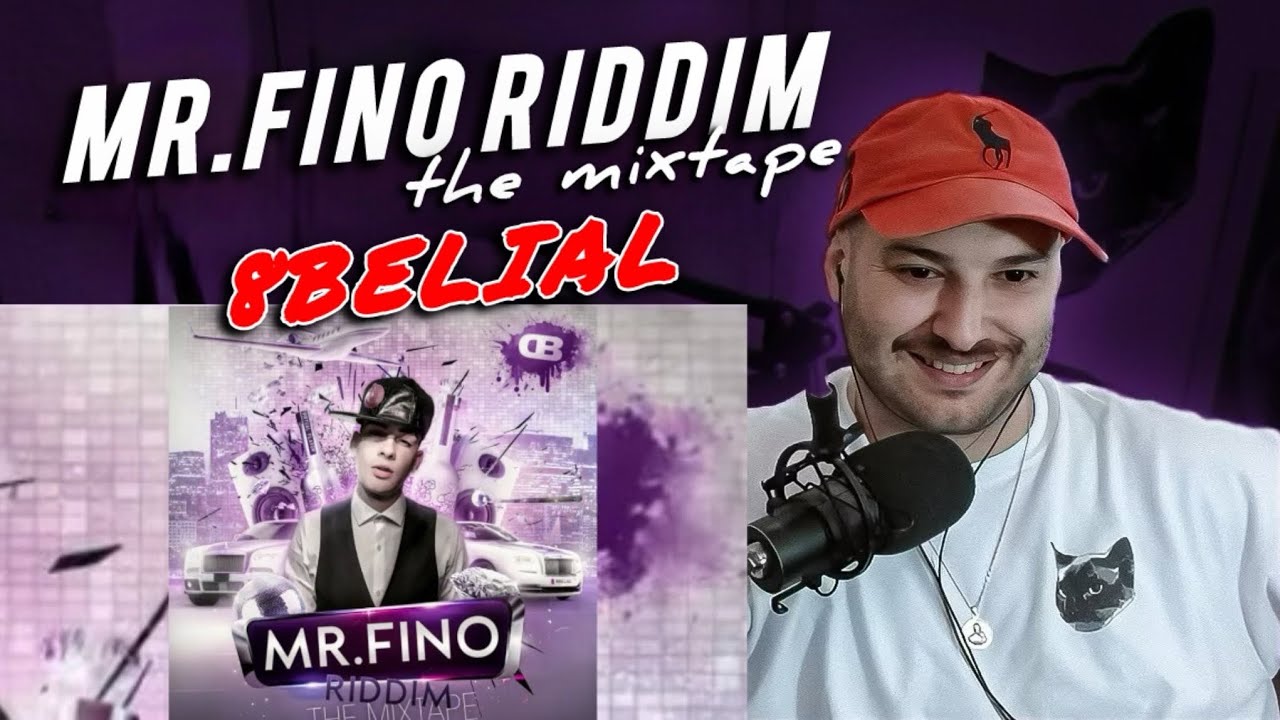EL REY DEL DANCEHALL! REACCION: 8belial - MR FINO RIDDIM THE MIXTAPE (EP COMPLETO)