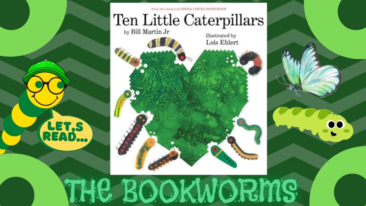 Ten Little Caterpillars🐛 - By Bill Martin, Jr.