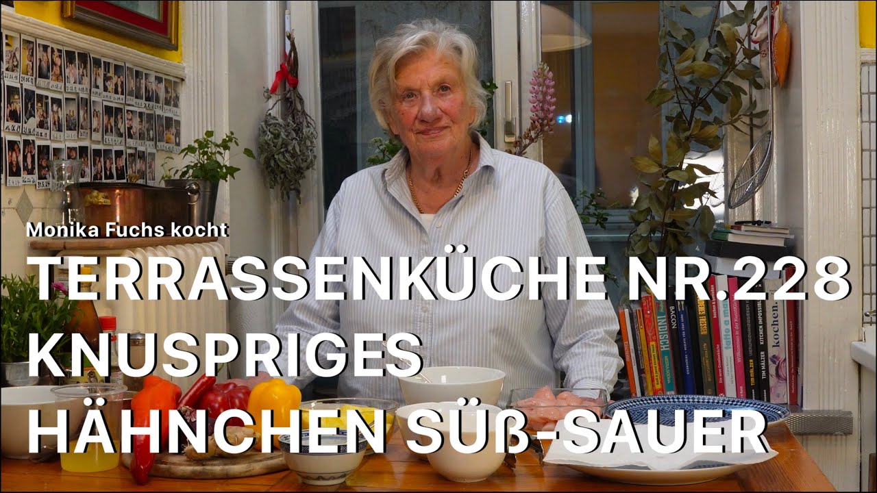 Monika Fuchs Knuspriges Hähnchen süß sauer – Gemüse satt und würzig   - Terrassenküche Nr 228