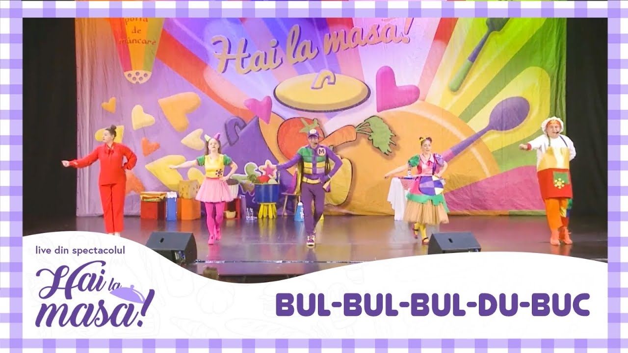 Gașca Zurli - Bul-Bul-Bul-Du-Buc | Live din spectacolul Hai la masă