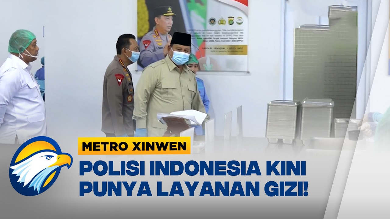 Metro Xinwen - Presiden Prabowo Resmikan Layanan Gizi untuk Polisi Indonesia!