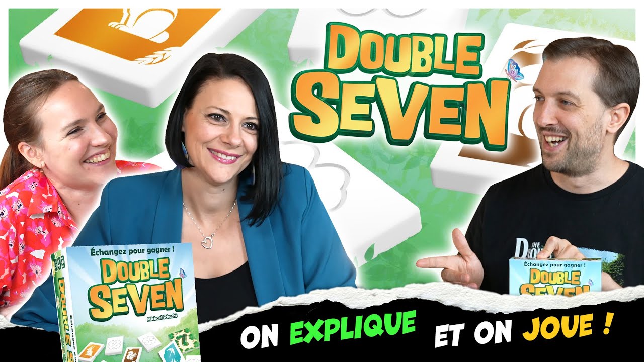 Double Seven, on explique et on joue