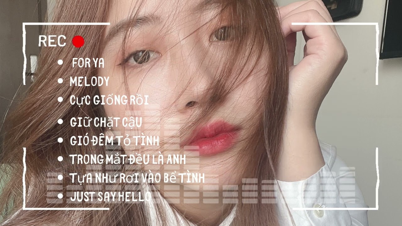 [Playlist] List Nhạc Trung Quốc Hay Nhất