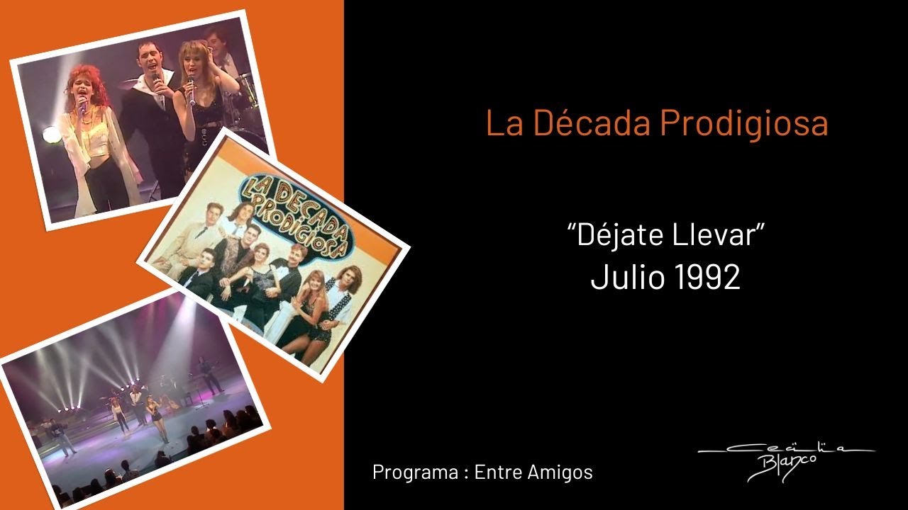 La Década Prodigiosa - Déjate Llevar