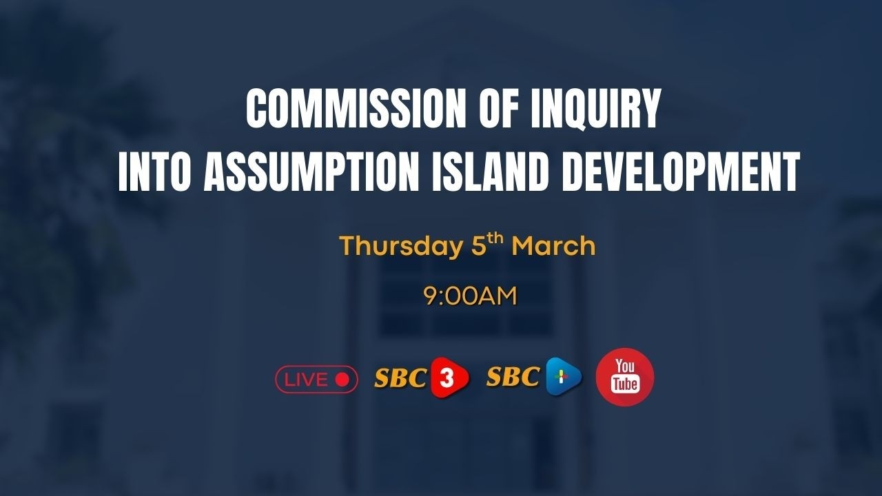SBC LIVE | COMMISSION OF INQUIRY INTO ASSUMPTION ISLAND DEVELOPMENT (PART 2)  -05.03.2026